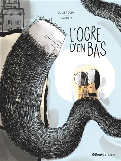 L&rsquo;ogre d&rsquo;en bas, par Olivier Dupin